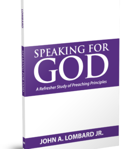 Speaking for God: A Refresher Study of Preaching Principles