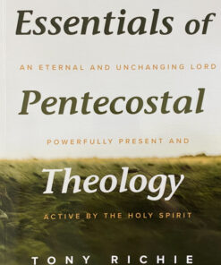 Essentials of Pentecostal Theology