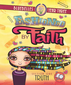 Fashioned By Faith Yr 3 (Section One: Truth)