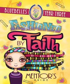 Fashioned By Faith Yr 3 Mentor Guide