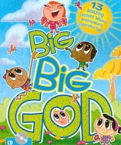 Big Big God: 13 Amazing Lessons Where Preschoolers Experience God [With CD]