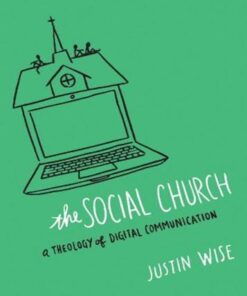 The Social Church: A Theology of Digital Communication