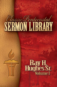 Classic Pentecostal Sermon Library Vol. 1
