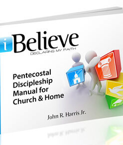 iBelieve Discipleship Manual for Church and Home