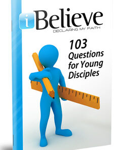 iBelieve 103 Questions for Young Disciples