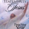 The Amazing Statements of Jesus: Preaching Through the Year Vol. 4