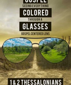 Gospel Colored Glasses: 1 & 2 Thessalonians (By the Book Series)