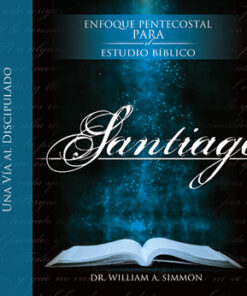 Santiago Una Vía al Discipulado (Spanish version of James: A Path to Discipleship)