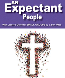 An Expectant People  PB  Vol. 6 Living What We Believe Series