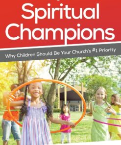 Transforming Children Into Spiritual Champions