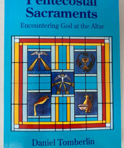 Pentecostal Sacraments: Encountering God