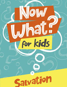 Now What For Kids: Salvation