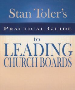 Practical Guide To Leading Church Boards