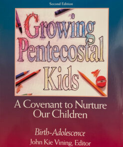 Growing Pentecostal Kids 2nd Edition