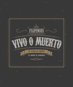 Vivo O Muerto: Filipenses (By the Book Series)