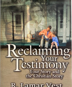 Reclaiming Your Testimony