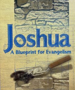Joshua, A Blueprint for Evangelism