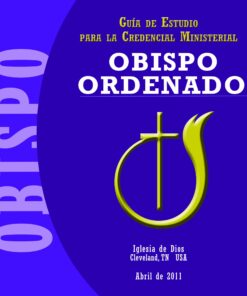 Guía de estudio para la Credencial Ministerial - OBISPO ORDENADO