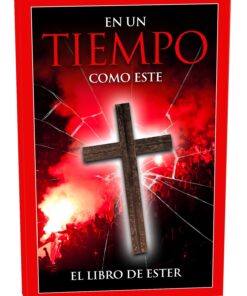 En Un Tiempo Como Este (Esther)