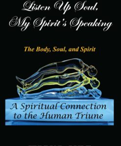 Listen Up Soul, My Spirit's Speaking