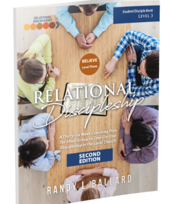 Relational Discipleship: Student Guide - BELIEVE Level Three (REVISED)