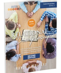 Relational Discipleship: Student Guide - GROW Level Two (REVISED)