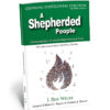 A Shepherded People  Vol. 6 (300 Series)