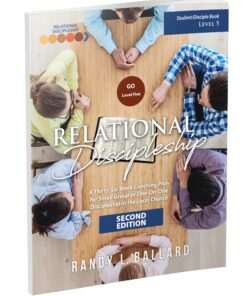Relational Discipleship: Student Guide - GO Level Five - (REVISED)