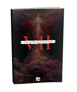 VII: Study in the Book of Revelation