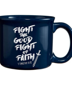 Mug-Fight the Good Fight