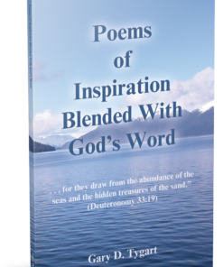 Poems of Inspiration Blended with God's Word