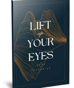 Lift Up Your Eyes- Zechariah