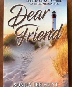 Dear Friend: Letters on God's Word to His People in Prison