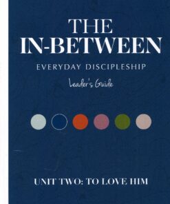 In-Between Leader Unit Two: To Love Him