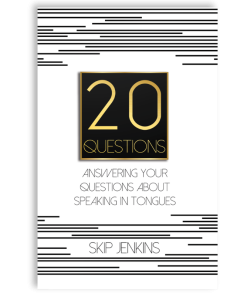 20 Questions Answering Your Questions about Speaking in Tongues