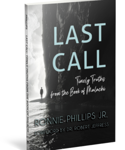 Last Call: Timely Truths from the Book of Malachi