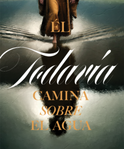 Él Todavia Camina Sobre el Agua