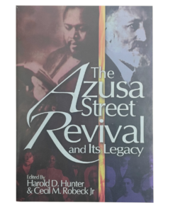 The Azusa Street Revival and It's Legacy - HC