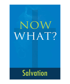 Now What: Salvation