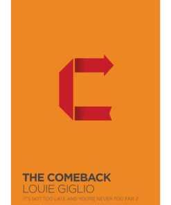 The Comeback: It's Not Too Late and You're Never Too Far