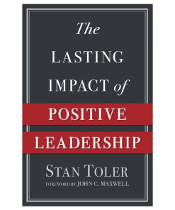 The Lasting Impact of Positive Leadership