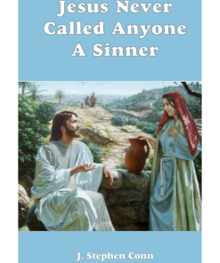 Jesus Never Called Anyone A Sinner  PB