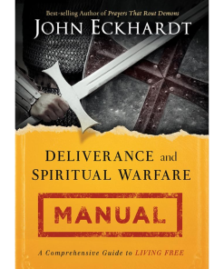 Deliverance and Spiritual Warfare Manual
