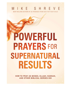 Powerful Prayers for Supernatural Results