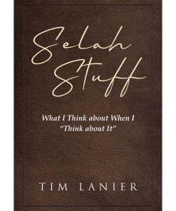 Selah Stuff: What I Think About When I Think About It