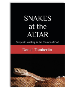 Snakes at the Altar - Serpent Handling in the Church of God