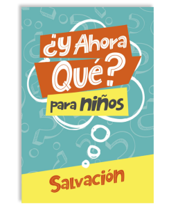 ¿Y Ahora Qué?: Para niños: Salvación