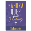 ¿Y Ahora Qué?: Para Jóvenes: Salvación