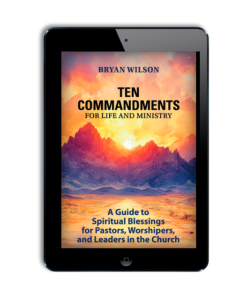 Ten Commandments: For Life and Ministry (KINDLE VERSION)