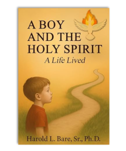 A Boy and the Holy Spirit: A Life Lived